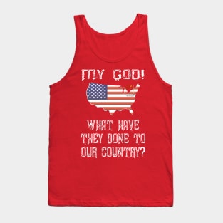 MY GOD! WHAT HAVE THEY DONE TO OUR COUNTRY? W/SOVIET NATIONAL FLAG OVER WASHINGTON DC (DRK) Tank Top